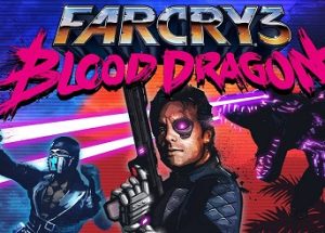 Far Cry 3: Blood Dragon PC Game Free Download
