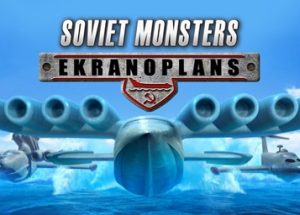 Soviet Monsters Ekranoplans PC Game Free Download
