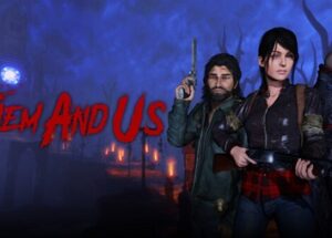 Them and Us PC Game Full Version Free Download